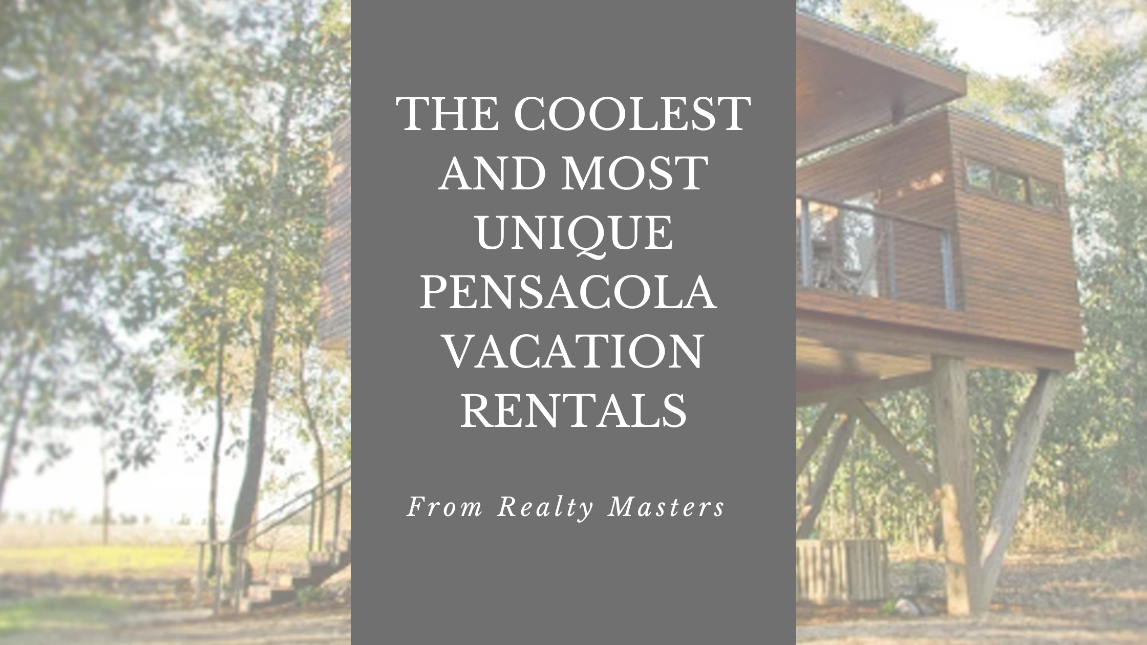 Unique Rentals Management Pensacola's Most Fun and Unique Vacation Rentals
